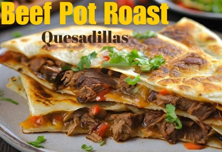 Leftover Beef Pot Roast Quesadillas